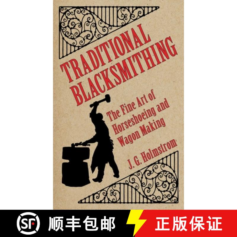 【3-4周达】Traditional Blacksmithing Traditional Blacksmithing: The Fine Art of Horseshoeing and Wago... [9781616085513]