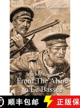 【3-4周达】With My Regiment from the Aisne to Le Bassee [9781783312931]