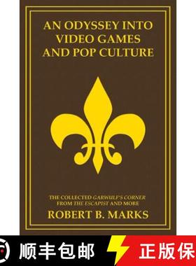 【3-4周达】An Odyssey into Video Games and Pop Culture: The Collected Garwulf's Corner from The Escap... [9781927537381]
