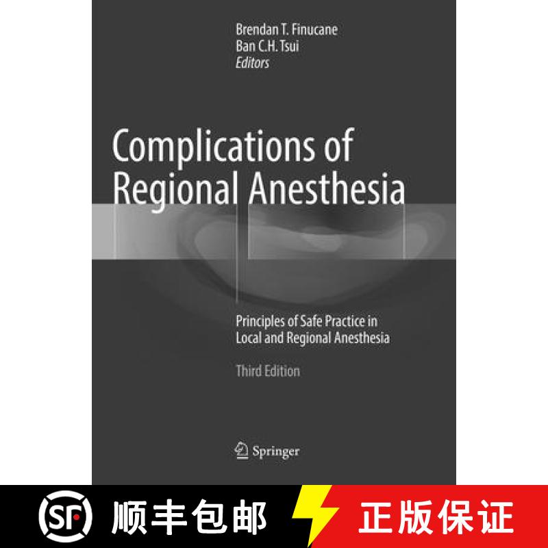 【3-4周达】Complications of Regional Anesthesia : Principles of Safe Practice in Local and Regional A... [9783319841502]