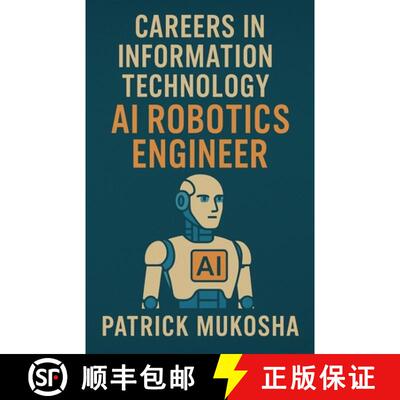 【3-4周达】Careers in Information Technology: Artificial Intelligence (AI) Robotics Engineer [9798224737284]