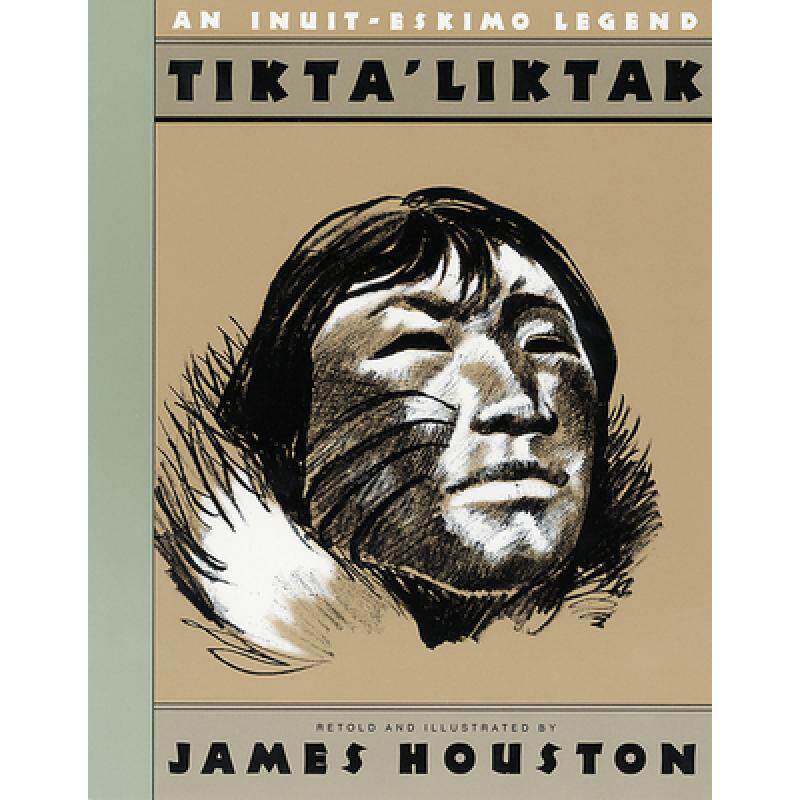【4周达】Tikta'liktak: An Inuit-Eskimo Legend [9780152877484]