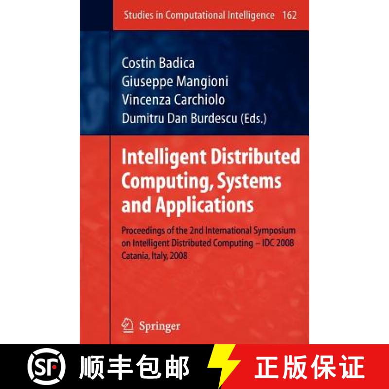 【3-4周达】Intelligent Distributed Computing, Systems and Applications: Proceedings of the 2nd Intern... [9783642098987]