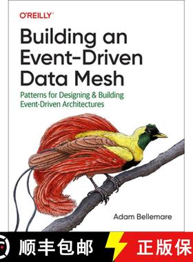 【3-4周达】Building an Event-Driven Data Mesh: Patterns for Designing & Building Event-Driven Archite... [9781098127602]