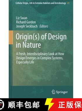【3-4周达】Origin(s) of Design in Nature: A Fresh, Interdisciplinary Look at How Design Emerges in Co... [9789400741553]
