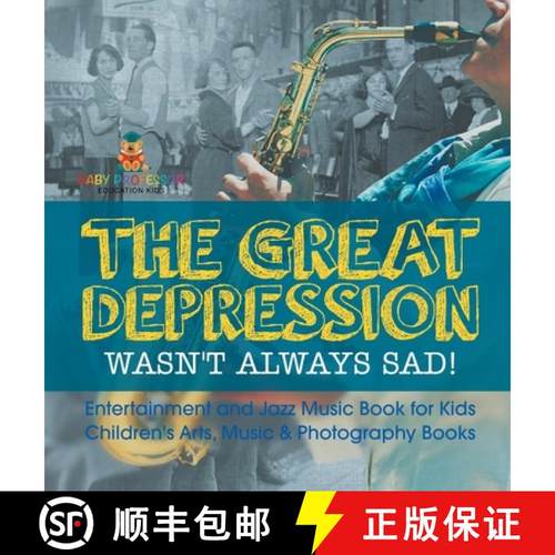 【3-4周达】The Great Depression Wasn't Always Sad! Entertainment and Jazz Music Book for Kids | Child... [9798869410849]