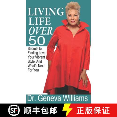 【3-4周达】Living Life Over 50: Secrets to Finding Love, Your Vibrant Style & What's Next For You [9780999402900]