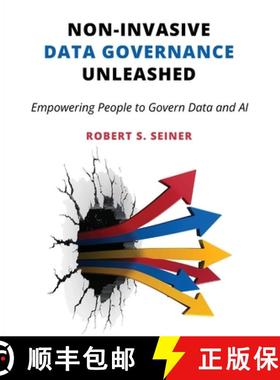 预订 Non-Invasive Data Governance Unleashed: Empowering People to Govern Data and AI [9781634625937]