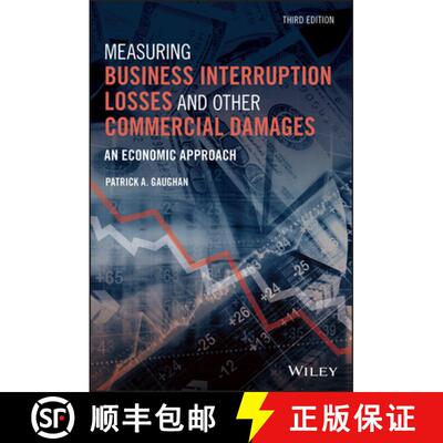 【3-4周达】Measuring Business Interruption Losses And Other Commercial Damages: An Economic Approach.... [9781119647911]