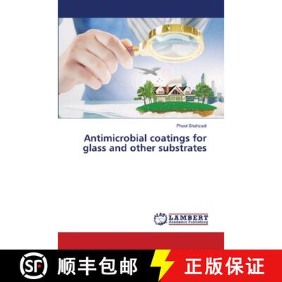 【3-4周达】Antimicrobial coatings for glass and other substrates [9786209151644]