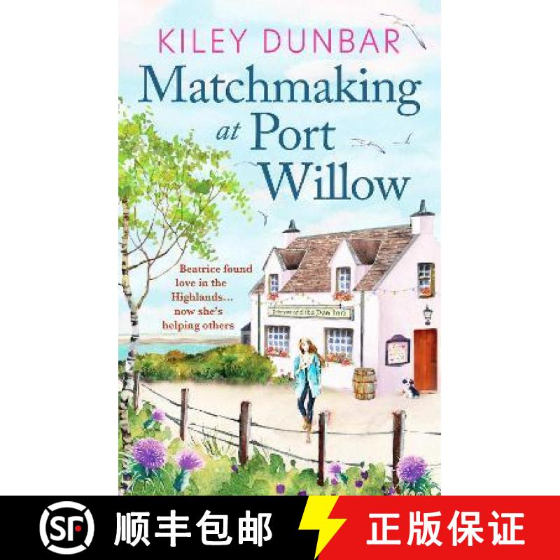 【3-4周达】Matchmaking at Port Willow: An uplifting, beautifully romantic read that will warm your heart [9781800329973]