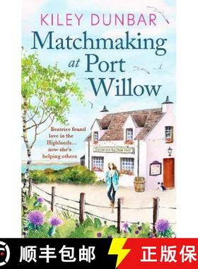 【3-4周达】Matchmaking at Port Willow: An uplifting, beautifully romantic read that will warm your heart [9781800329973]