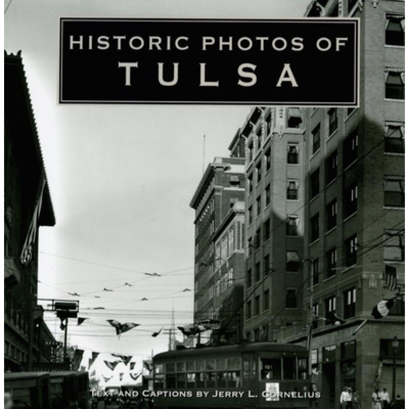 【4周达】Historic Photos of Tulsa [9781683369561] 书籍/杂志/报纸 旅游类原版书 原图主图