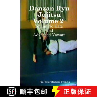 【3-4周达】Danzan Ryu Jujitsu Volume 2   Shime No Kata and Advanced Yawara [9781435727618]