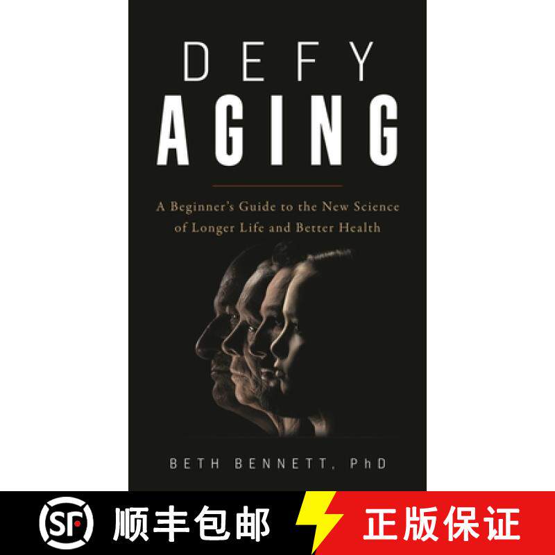 【3-4周达】精装 Defy Aging : A Beginner's Guide to the New Science of Longer Life and Better Health [9781538155141]