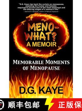 预订 Meno-What? A Memoir: Memorable Moments of Menopause [9780992097431]
