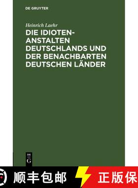 预订 Die Idioten-Anstalten Deutschlands und der benachbarten deutschen Länder [9783111130590]