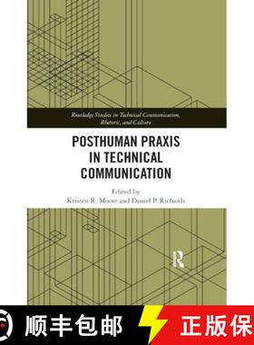 【3-4周达】Posthuman PRAXIS in Technical Communication [9780367892609]