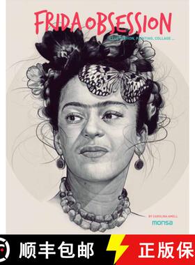 【3-4周达】Frida Obsession: Illustration, Painting, Collage...: Illustration, Painting, Collages... [9788416500246]