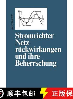 【3-4周达】Stromrichter-Netzrückwirkungen Und Ihre Beherrschung [9783709195260]