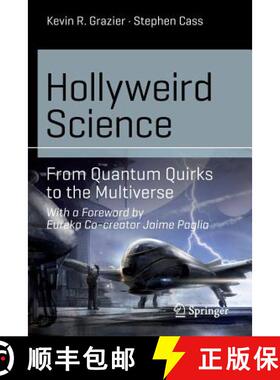 【3-4周达】Hollyweird Science : From Quantum Quirks to the Multiverse (1st ed. 2015) [9783319150710]