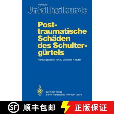 【3-4周达】Posttraumatische Schäden des Schultergürtels : 17. Reisensburger Workshop zu Ehren von M... [9783540129707]