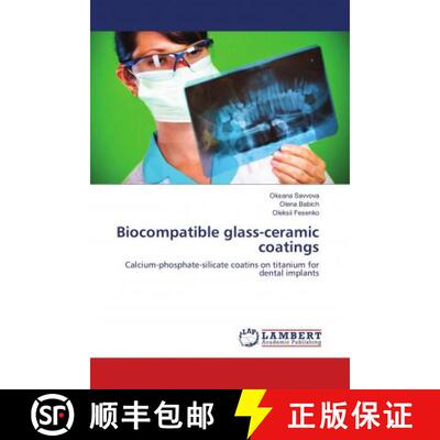 预订 Biocompatible glass-ceramic coatings [9786139927661]
