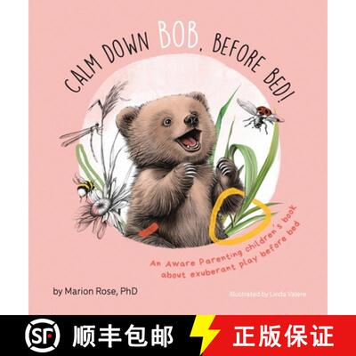 【3-4周达】精装 Calm Down Bob, Before Bed: An Aware Parenting children's book about exuberant play be... [9781763807556]