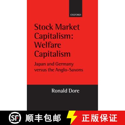 【3-4周达】精装 Stock Market Capitalism: Welfare Capitalism: Japan and Germany versus the Anglo-Saxons [9780199240623]