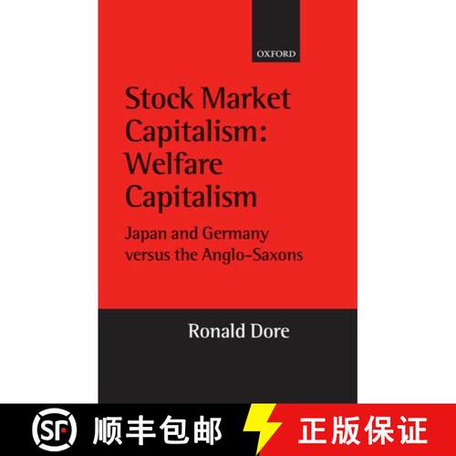 【3-4周达】精装 Stock Market Capitalism: Welfare Capitalism: Japan and Germany versus the Anglo-Saxons [9780199240623]