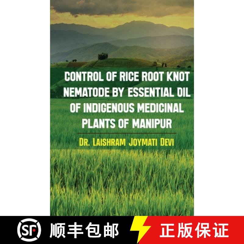 【2-3周达】Control of rice root knot nematode by Essential oil of indigenous medicinal plants of Manipur [9798885467353]