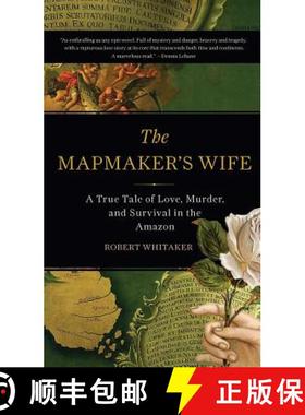 【3-4周达】The Mapmaker's Wife: A True Tale of Love, Murder, and Survival in the Amazon [9780465057948]