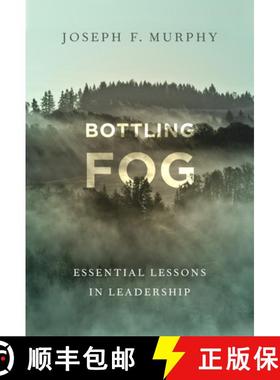 【3-4周达】Bottling Fog: Essential Lessons in Leadership [9780807764428]