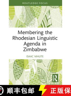 【3-4周达】Membering the Rhodesian Linguistic Agenda in Zimbabwe [9781032283401]