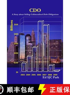 【3-4周达】CDO: A Story about Selling Collateralized Debt Obligations [9781105922565]