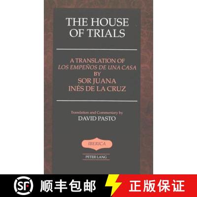 【2-3周达】The House of Trials; A Translation of Los empeños de una casa by Sor Juana Ines de la Cru... [9780820461649]