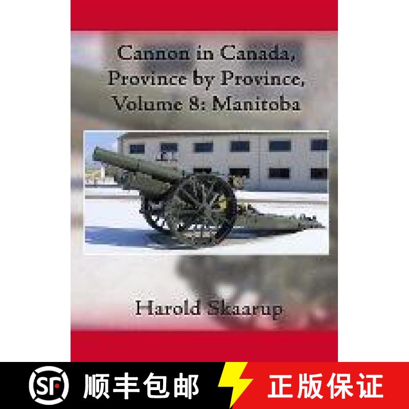 【2-3周达】Cannon in Canada, Province by Province, Volume 8:  Manitoba [9781957384115]