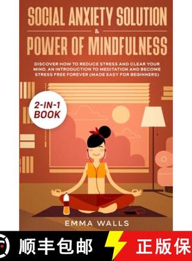 【3-4周达】Social Anxiety Solution and Power of Mindfulness 2-in-1 Book: Discover How to Reduce Stres... [9781952083983]