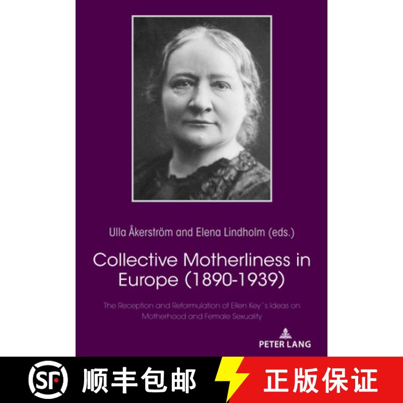 【2-3周达】Collective Motherliness in Europe (1890 - 1939) : The Reception and Reformulation of Ellen... [9783631819432]