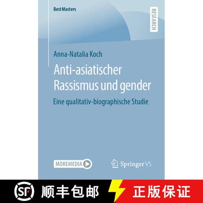 【3-4周达】Anti-asiatischer Rassismus und gender : Eine qualitativ-biographische Studie (1. Aufl. 2022) [9783658397708]