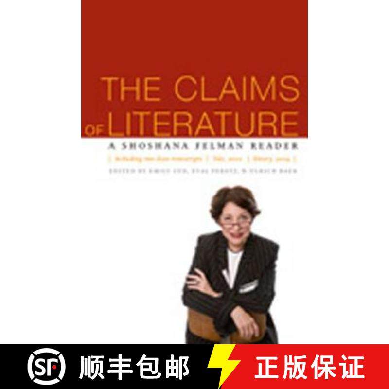 【3-4周达】The Claims of Literature: A Shoshana Felman Reader [9780823227129]