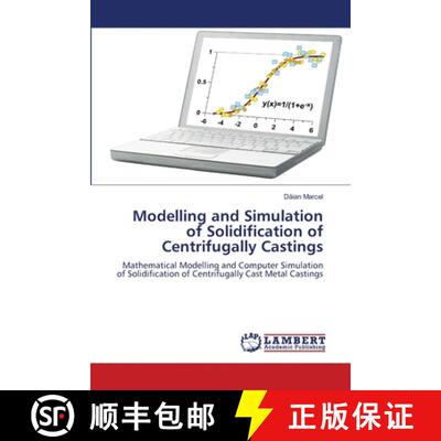 【3-4周达】Modelling and Simulation of Solidification of Centrifugally Castings [9786208432461]