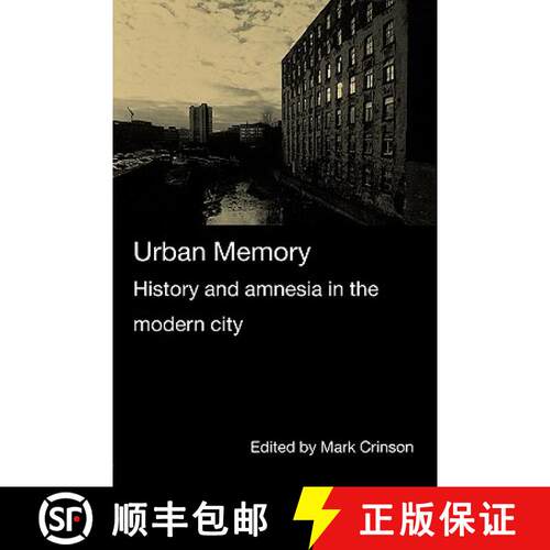 【3-4周达】Urban Memory : History and Amnesia in the Modern City [9780415334068]