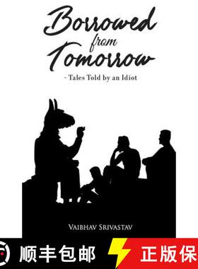 【3-4周达】Borrowed From Tomorrow Tales Told by an Idiot [9789352017386]