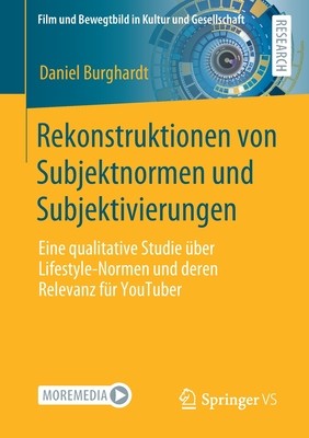 【4周达】Rekonstruktionen von Subjektnormen und Subjektivierungen : Eine qualitative Studie über Lif... [9783658317539]