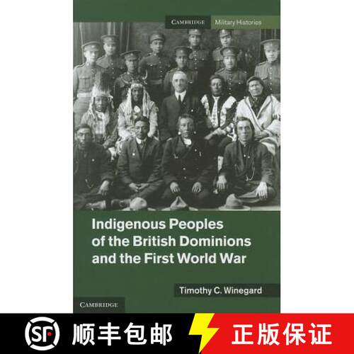 【3-4周达】精装 Indigenous Peoples of the British Dominions and the First World War: - Indigenous Peo... [9781107014930]