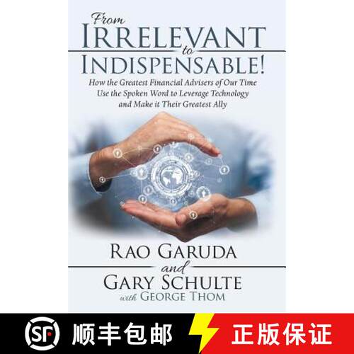 【3-4周达】精装 From Irrelevant to Indispensable!: How the Greatest Financial Advisers of Our Time Us... [9781480871601]