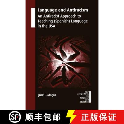 【3-4周达】Language and Antiracism : An Antiracist Approach to Teaching (Spanish) Language in the USA [9781800410435]