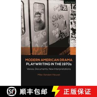 Drama 9781350215474 Voices Modern American Documents Playwriting Interpretations 预订 the New 1970s