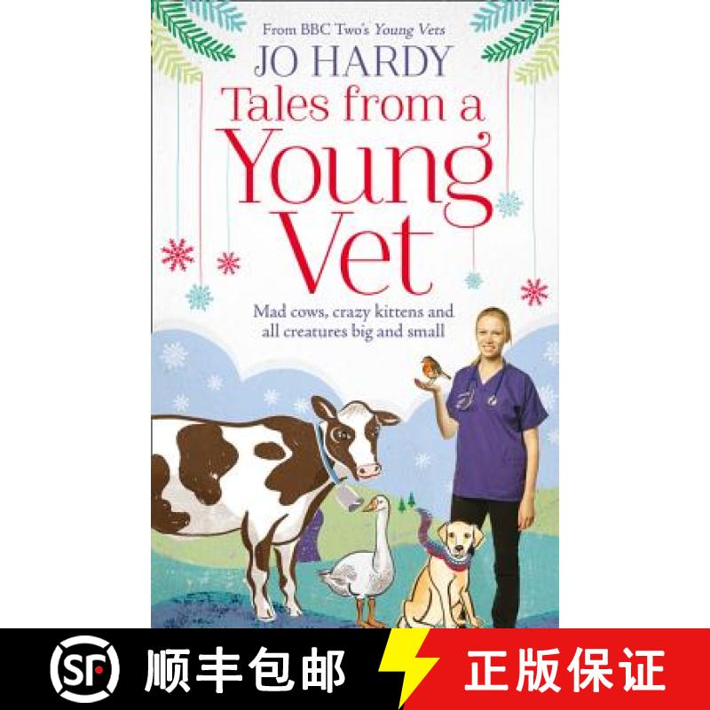 【3-4周达】Tales from a Young Vet: Mad Cows, Crazy Kittens, and All Creatures Big and Small [9780008142483]